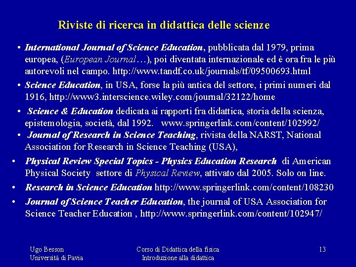 Riviste di ricerca in didattica delle scienze • International Journal of Science Education, pubblicata