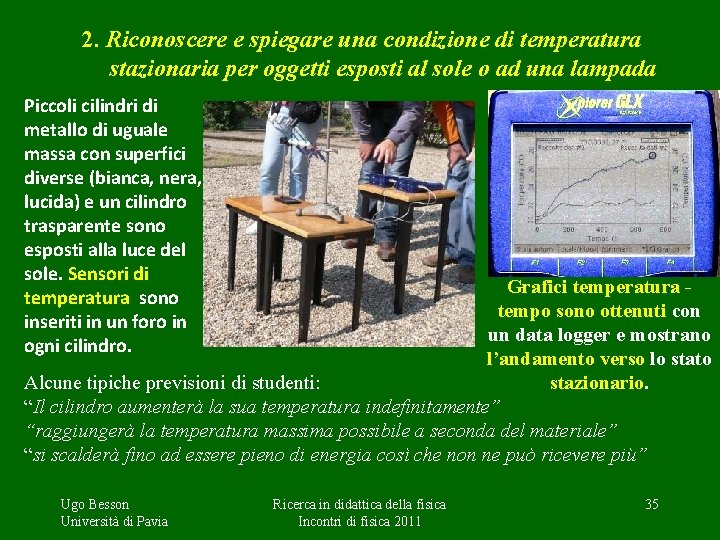 2. Riconoscere e spiegare una condizione di temperatura stazionaria per oggetti esposti al sole