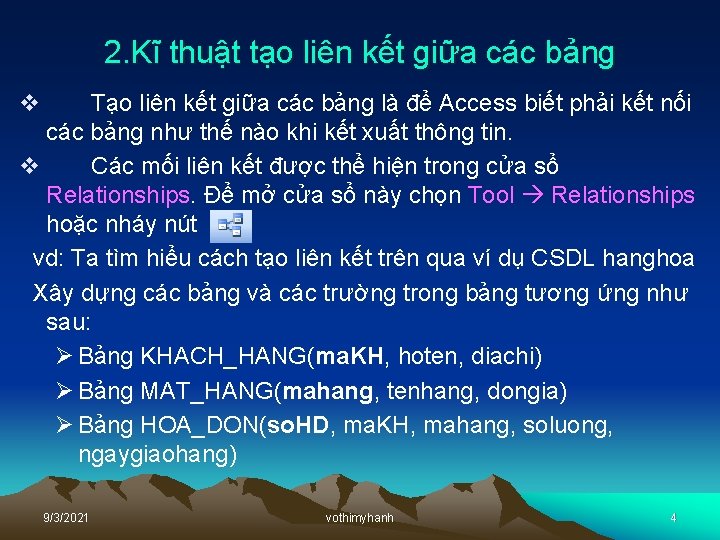 2. Kĩ thuật tạo liên kết giữa các bảng v Tạo liên kết giữa