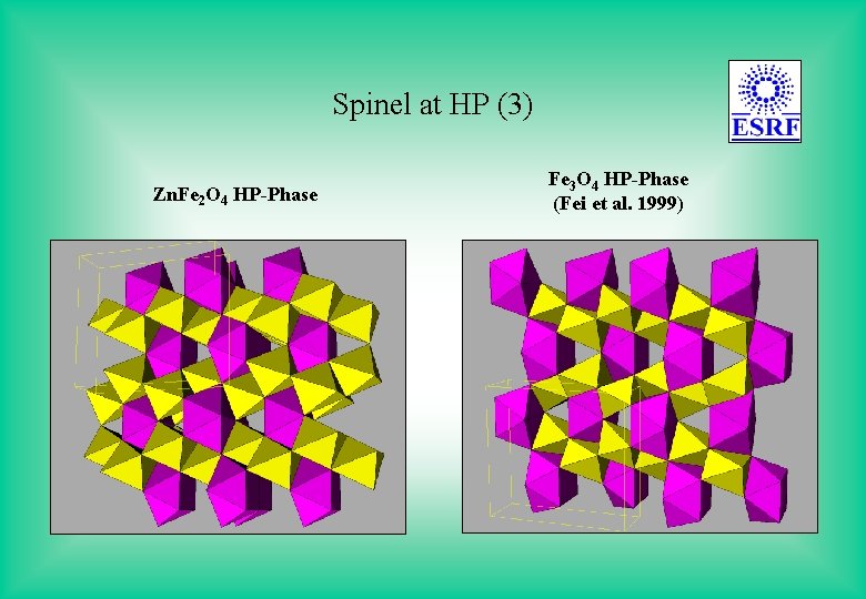 Spinel at HP (3) Zn. Fe 2 O 4 HP-Phase Fe 3 O 4