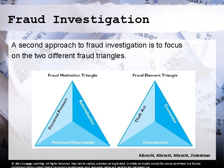 Fraud Investigation A second approach to fraud investigation is to focus on the two