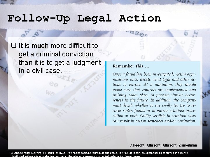 Follow-Up Legal Action q It is much more difficult to get a criminal conviction