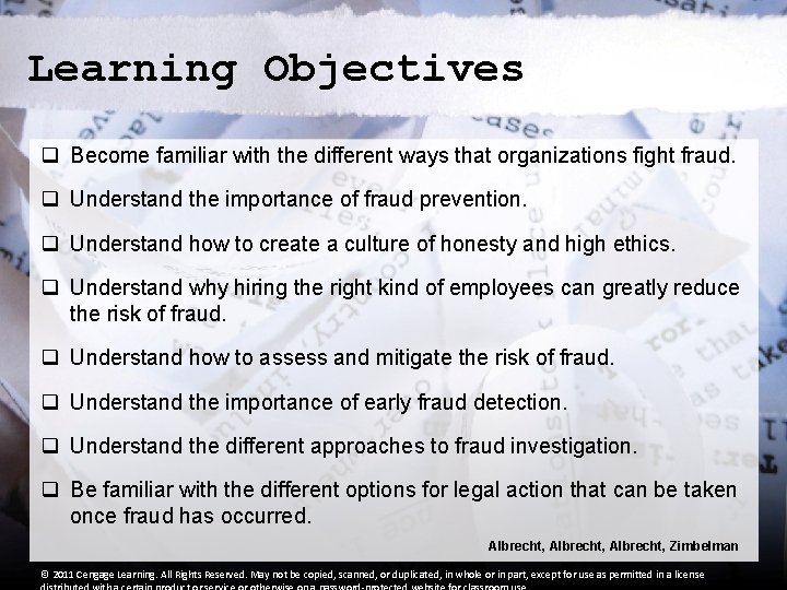 Learning Objectives q Become familiar with the different ways that organizations fight fraud. q Learning Objectives q Become familiar with the different ways that organizations fight fraud. q