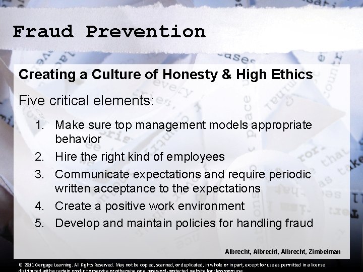 Fraud Prevention Creating a Culture of Honesty & High Ethics Five critical elements: 1.
