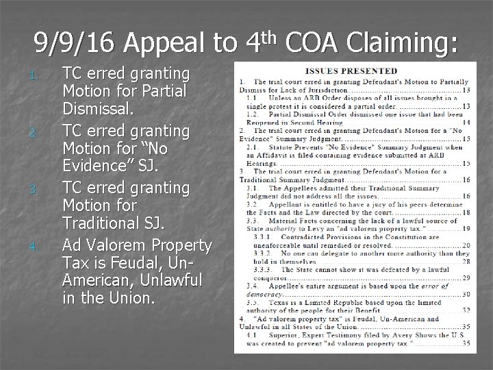 9/9/16 Appeal to 4 th COA Claiming: 1. 2. 3. 4. TC erred granting