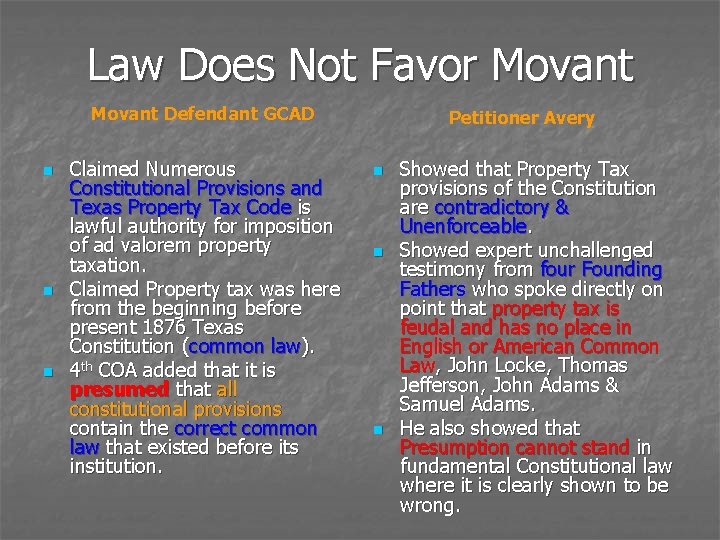 Law Does Not Favor Movant Defendant GCAD n n n Claimed Numerous Constitutional Provisions