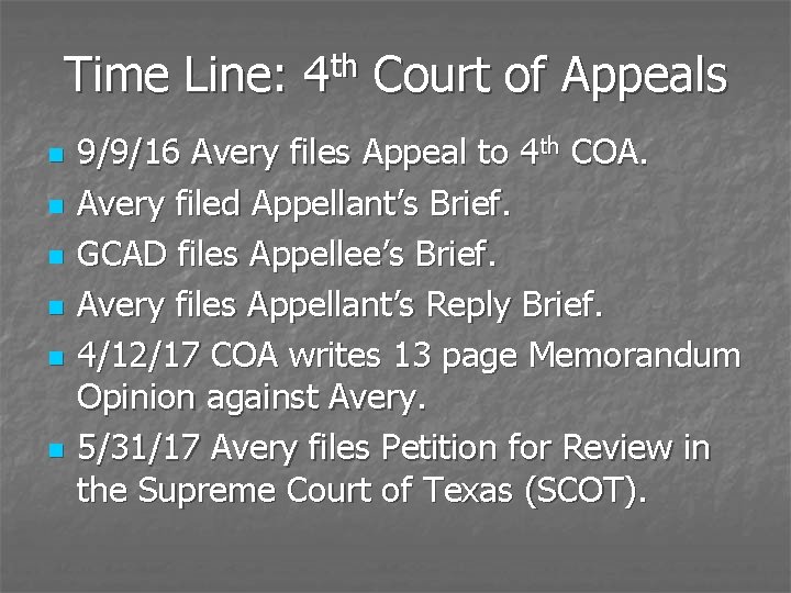 Time Line: 4 th Court of Appeals n n n 9/9/16 Avery files Appeal