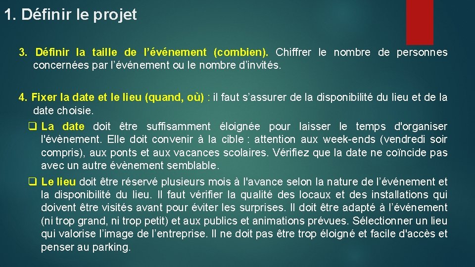 1. Définir le projet 3. Définir la taille de l’événement (combien). Chiffrer le nombre