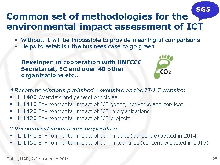 SG 5 Common set of methodologies for the environmental impact assessment of ICT §