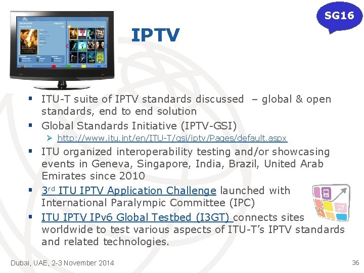 SG 16 IPTV § ITU-T suite of IPTV standards discussed – global & open