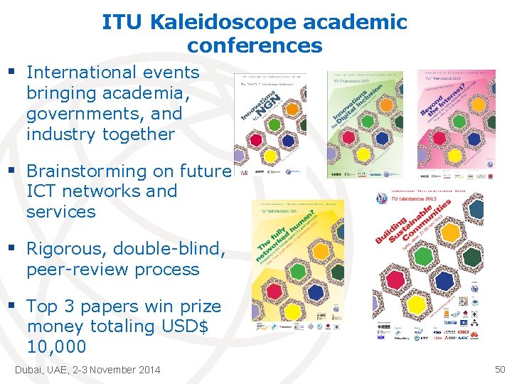 ITU Kaleidoscope academic conferences § International events bringing academia, governments, and industry together §