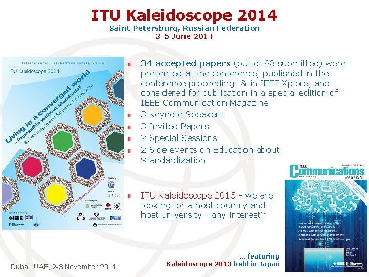 ITU Kaleidoscope 2014 Saint-Petersburg, Russian Federation 3 -5 June 2014 34 accepted papers (out