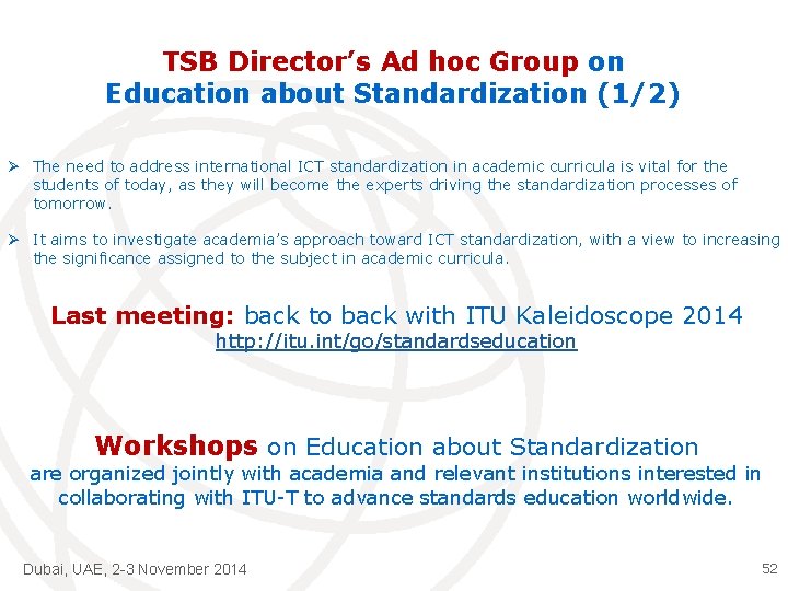 TSB Director’s Ad hoc Group on Education about Standardization (1/2) Ø The need to