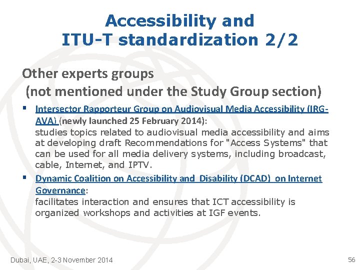 Accessibility and ITU-T standardization 2/2 Other experts groups (not mentioned under the Study Group