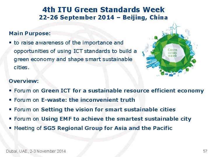 4 th ITU Green Standards Week 22 -26 September 2014 – Beijing, China Main