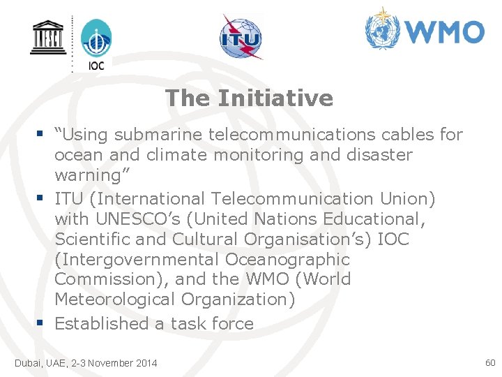 The Initiative § “Using submarine telecommunications cables for ocean and climate monitoring and disaster