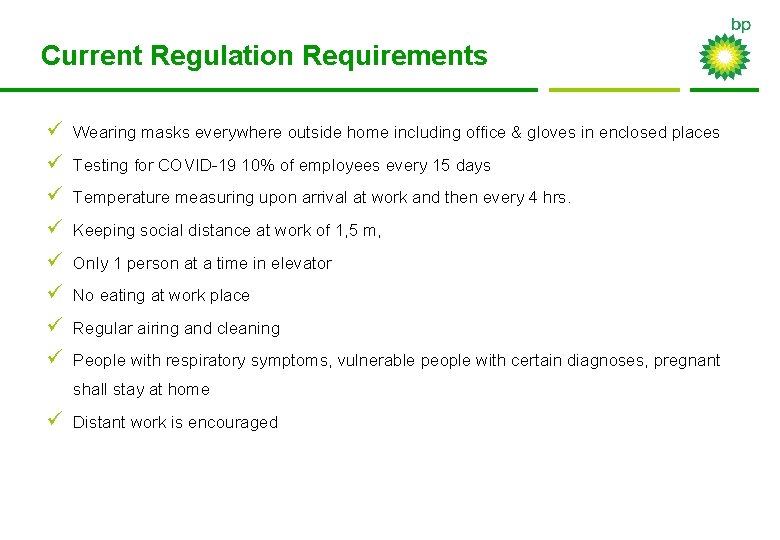 Current Regulation Requirements ü Wearing masks everywhere outside home including office & gloves in