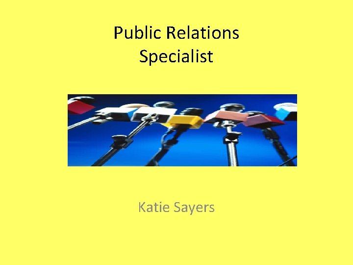 Public Relations Specialist Katie Sayers 