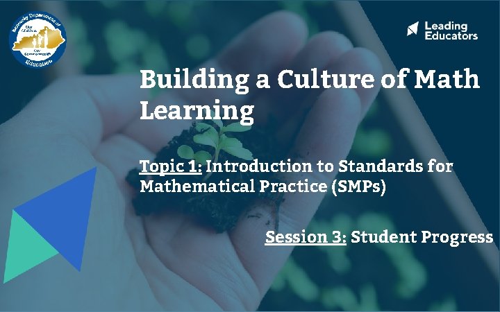Building a Culture of Math Learning Topic 1: Introduction to Standards for Mathematical Practice