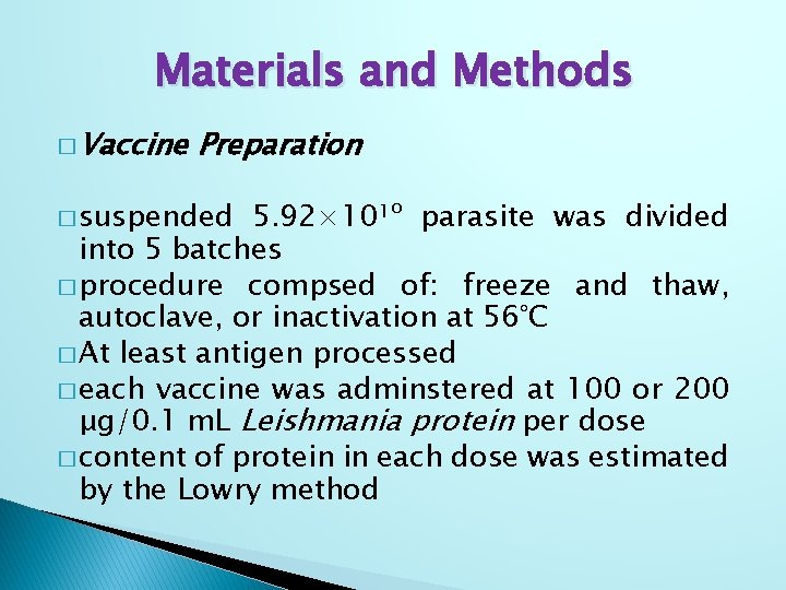 Materials and Methods � Vaccine Preparation � suspended 5. 92× 10¹º parasite was divided