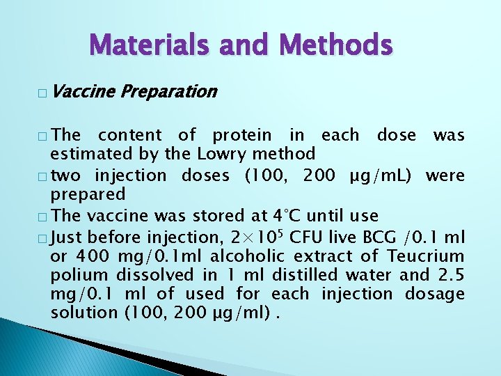 Materials and Methods � Vaccine � The Preparation content of protein in each dose