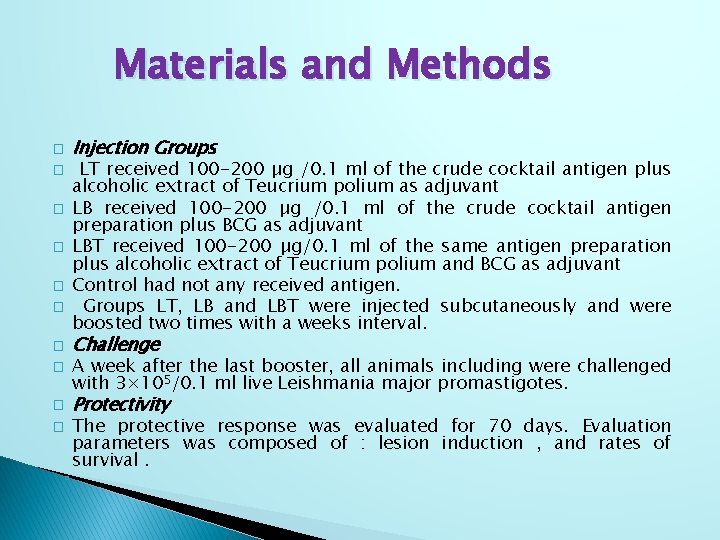 Materials and Methods � � � Injection Groups LT received 100 -200 µg /0.