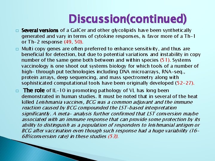 Discussion(continued) � � � Several versions of a Gal. Cer and other glycolipids have