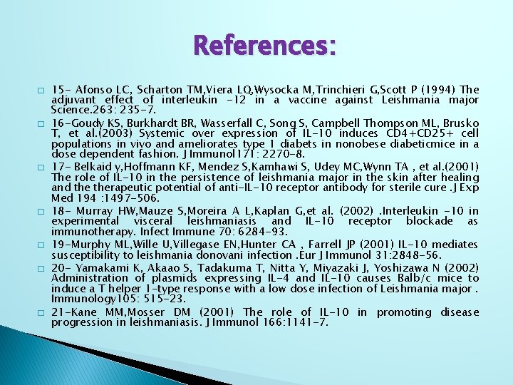 References: � � � � 15 - Afonso LC, Scharton TM, Viera LQ, Wysocka