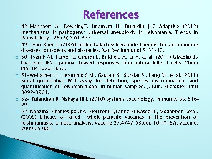 References � � � 48 -Mannaert A, Downing. T, Imamura H, Dujardin J-C Adaptive