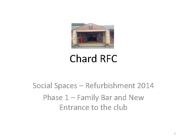 Chard RFC Social Spaces – Refurbishment 2014 Phase 1 – Family Bar and New