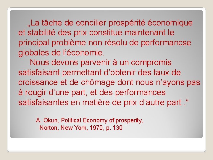 „La tâche de concilier prospérité économique et stabilité des prix constitue maintenant le principal