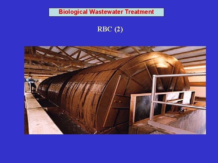 Biological Wastewater Treatment RBC (2) Biological Wastewater Treatment RBC (2)