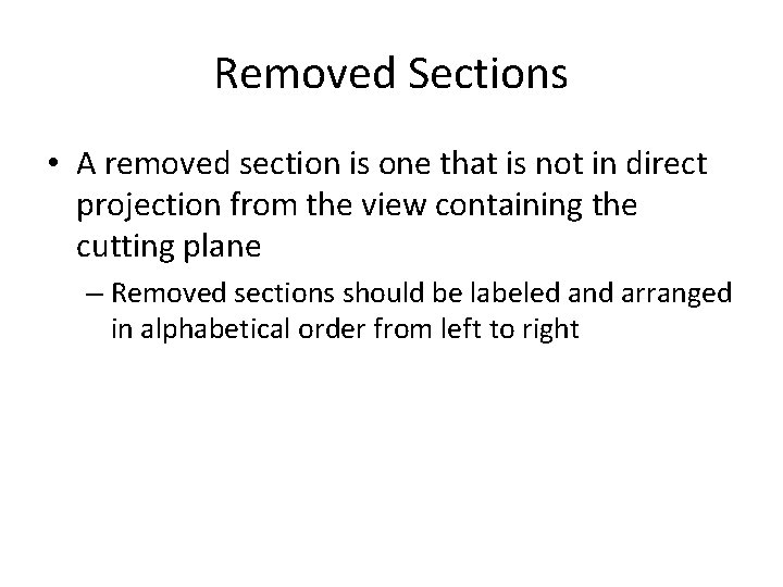 Removed Sections • A removed section is one that is not in direct projection