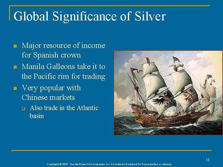 Global Significance of Silver n n n Major resource of income for Spanish crown