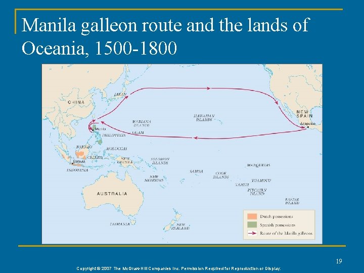 Manila galleon route and the lands of Oceania, 1500 -1800 19 Copyright © 2007