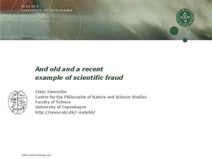 False Science Example And old and a recent example of scientific