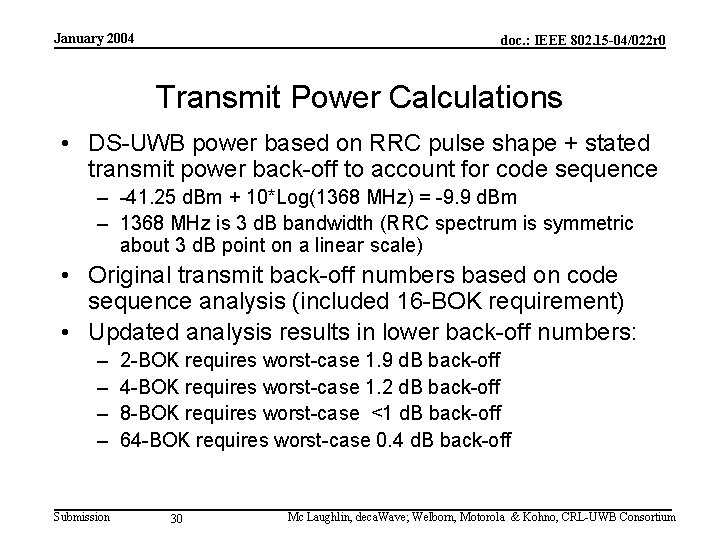 January 2004 doc. : IEEE 802. 15 -04/022 r 0 Transmit Power Calculations •