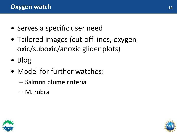 Oxygen watch • Serves a specific user need • Tailored images (cut-off lines, oxygen