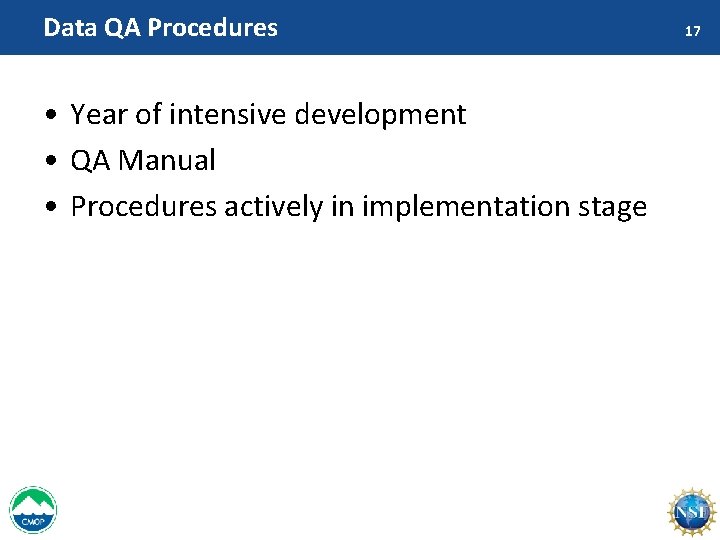 Data QA Procedures • Year of intensive development • QA Manual • Procedures actively