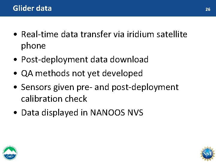 Glider data • Real-time data transfer via iridium satellite phone • Post-deployment data download
