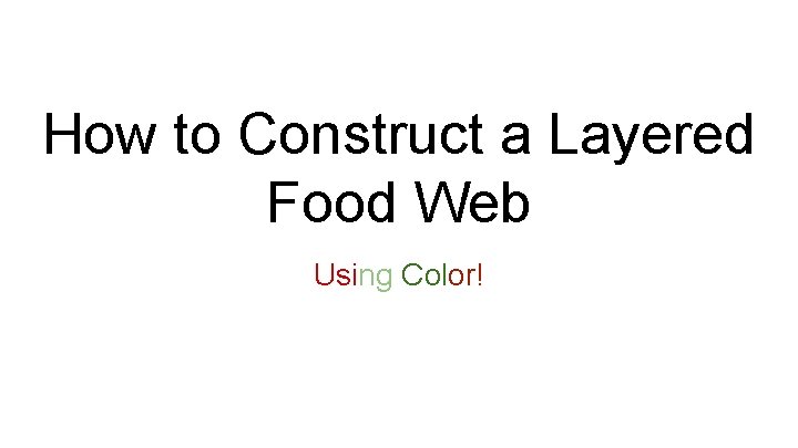 How to Construct a Layered Food Web Using Color! 