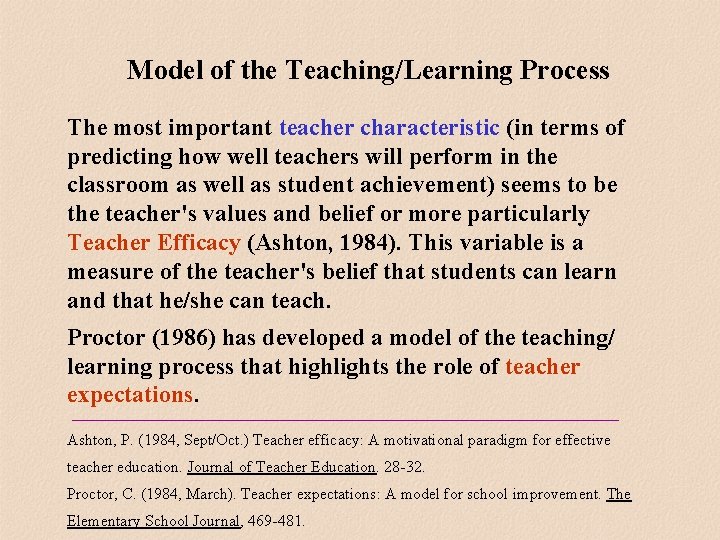 Model of the Teaching/Learning Process The most important teacher characteristic (in terms of predicting Model of the Teaching/Learning Process The most important teacher characteristic (in terms of predicting