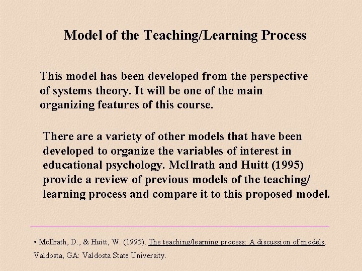 Model of the Teaching/Learning Process This model has been developed from the perspective of Model of the Teaching/Learning Process This model has been developed from the perspective of