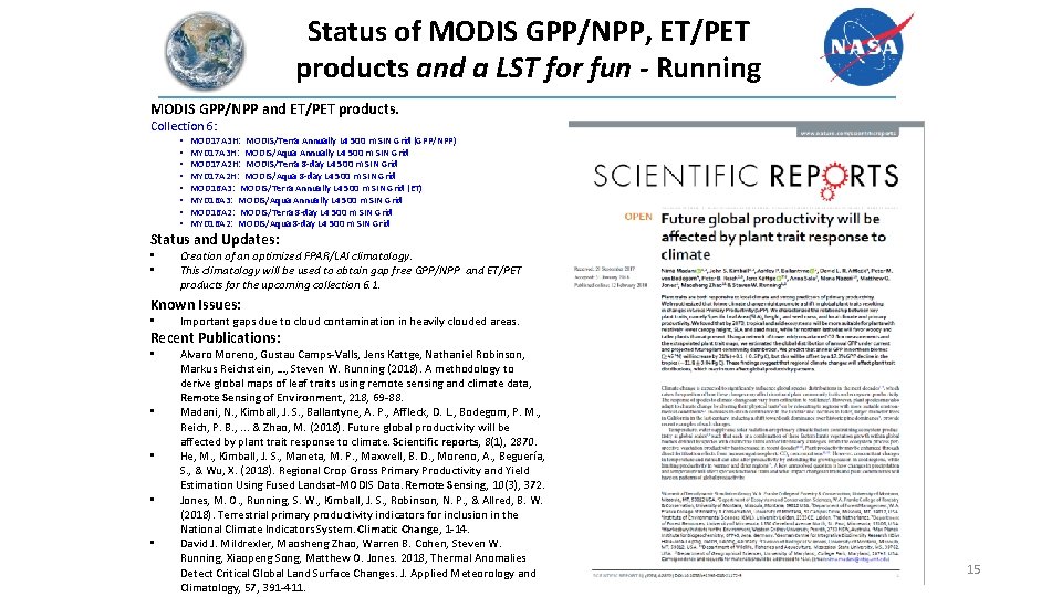 Status of MODIS GPP/NPP, ET/PET products and a LST for fun - Running MODIS