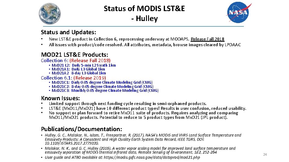 Status of MODIS LST&E - Hulley Status and Updates: • • New LST&E product