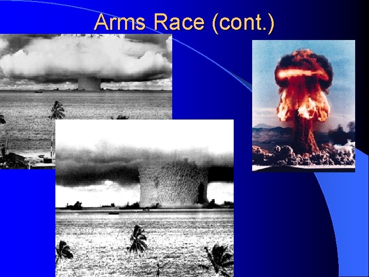 Arms Race (cont. ) 