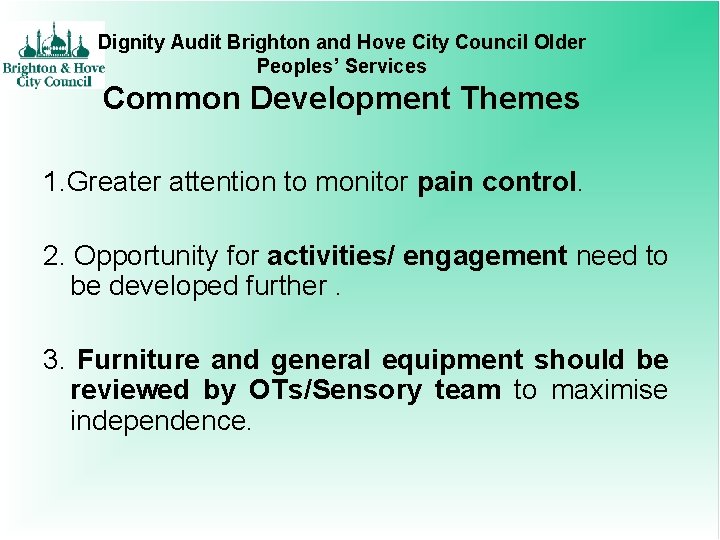 Dignity Audit Brighton and Hove City Council Older Peoples’ Services Common Development Themes 1.