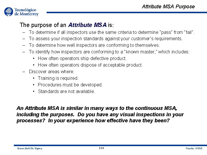 Attribute MSA Purpose The purpose of an Attribute MSA is: – – To determine