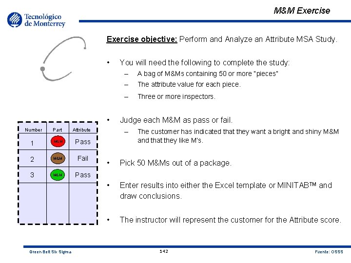 M&M Exercise objective: Perform and Analyze an Attribute MSA Study. • • Number Part