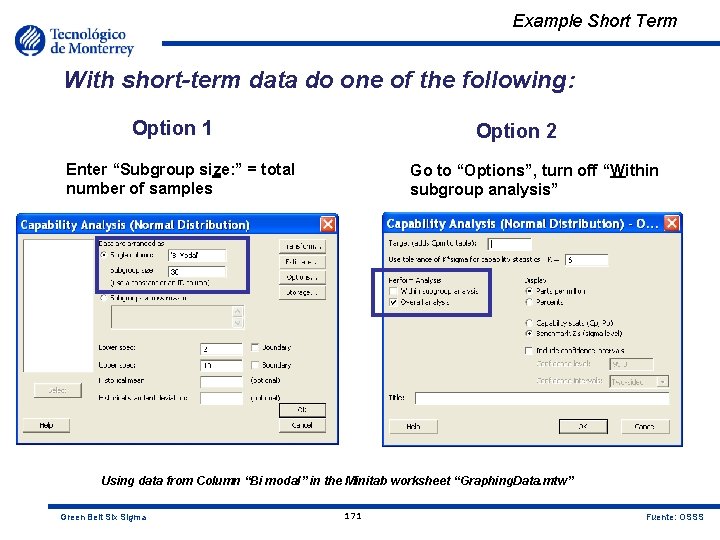 Example Short Term With short-term data do one of the following: Option 1 Option